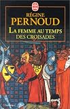 La femme au temps des croisades