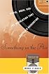 Something in the Air: Radio, Rock, and the Revolution That Shaped a Generation