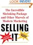 Selling It: The Incredible Shrinking Package and Other Marvels of Modern Marketing