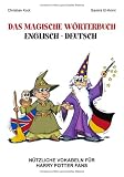 Das magische Wörterbuch Englisch - Deutsch: Nützliche Vokabeln für Harry Potter Fans