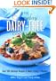 The Everyday Dairy-Free Cookbook: Over 180 Delicious Recipes to Make Eating a Pleasure