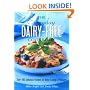 The Everyday Dairy-Free Cookbook: Over 180 Delicious Recipes to Make Eating a Pleasure