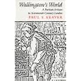 Wallington's World: A Puritan Artisan in Seventeenth-Century London