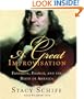 A Great Improvisation: Franklin, France, and the Birth of America