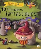 10 histoires fantastiques