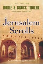 The Jerusalem Scrolls: A Novel of the Struggle for Jerusalem (The Zion Legacy, Book 4)
