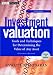 Investment Valuation: University Edition.Tools and Techniques for Determining the Value of Any Asset: University Edition