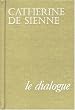 Le dialogue de sainte Catherine de Sienne