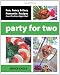 Party For Two: Fun, Fancy & Easy Romantic Recipes from The Date Night Chef