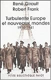 Turbulente Europe et nouveaux mondes (1914-1941) : Histoire des relations internationales contemporaines, Tome 2