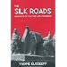 The Silk Roads: Highways of Culture and Commerce