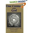One Cosmos Under God: The Unification of Matter, Life, Mind and Spirit by Robert W. Godwin