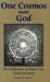 One Cosmos Under God: The Unification of Matter, Life, Mind & Spirit