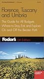 Fodor's Florence, Tuscany, Umbria, 6th Edition: The Guide for All Budgets, Where to Stay, Eat, and Explore On and Off the Beaten Path (Fodor's Gold Guides)