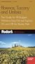 Fodor's Florence, Tuscany, Umbria, 6th Edition: The Guide for All Budgets, Where to Stay, Eat, and Explore On and Off the Beaten Path (Fodor's Gold Guides)