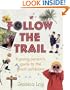 Follow the Trail: A Young Person's Guide to the Great Outdoors