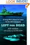 Left for Dead: A Young Man's Search for Justice for the USS Indianapolis