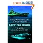 Left for Dead: A Young Man's Search for Justice for the USS Indianapolis