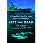 Left for Dead: A Young Man's Search for Justice for the USS Indianapolis
