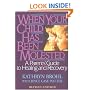 When Your Child Has Been Molested: A Parents' Guide to Healing and Recovery