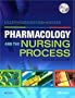Pharmacology and the Nursing Process, 4e