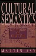 Cultural Semantics: Keywords of Our Time (Volume in the Series Critical Perspectives on Modern Culture)