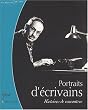 Portraits d'�crivains. Histoires de rencontres