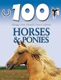 Horses and Ponies (100 Things You Should Know About...)
