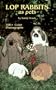 Lop Rabbits as Pets