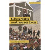 Sur ces pierres tu b�tiras �coles : Des livres plut�t que des bombes, pour la paix en Afghanistan et au Pakistanpar Greg Mortenson