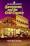 Pelican Guide to Sacramento and the Gold Country, The (Pelican Guides)