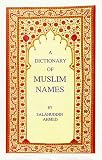 The Dictionary of Muslim Names