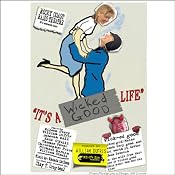 It's a Wicked Good Life (Dramatized) | [Clay T. Graybeal]