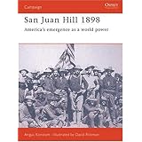 San Juan Hill 1898: America's Emergence as a World Power (Campaign)