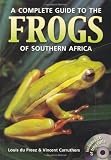 A Complete Guide to the Frogs of Southern Africa