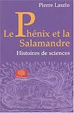 Le Ph�nix et la salamandre : Histoires de sciences