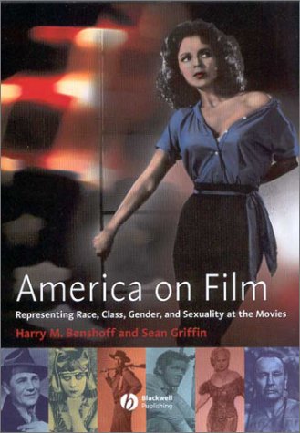 America on Film: Representing Race, Class, Gender and Sexuality at the Movies