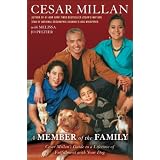A Member of the Family: Cesar Millan's Guide to a Lifetime of Fulfillment with Your Dogpar Cesar Millan