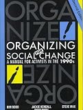 Organizing for Social Change: A Manual for Activists in the 1990's