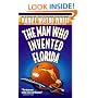 The Man Who Invented Florida (A Doc Ford Novel)