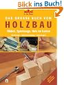 Selbst ist der Mann. Das grosse Buch vom Holzbau