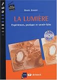 Revue De Boeck  / La lumière : Expériences, pratique et savoir-faire (1Cédérom)