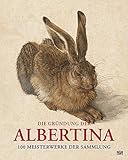 The origins of the Albertina : 100 masterworks from the collection