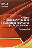 Gu&iacute;a de los fundamentos para la direcci&oacute;n de proyectos / Guide to the Fundamentals of Project Management (Guia Del Pmbok) (Spanish Edition)