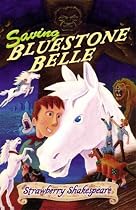 Click to Download Free Kindle Book -> Saving Bluestone Belle