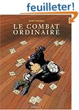 Le Combat ordinaire, tome 1