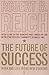 THE FUTURE OF SUCCESS