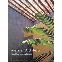 Mexican Architects; Tradition and Modernism