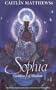 Sophia: Goddess of Wisdom: The Divine Feminine From Black Goddess to World-Soul