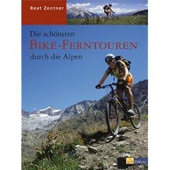 Die sch�nsten Bike-Ferntouren durch die Alpen